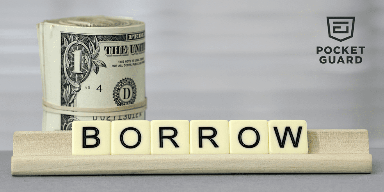 7 Ways To Borrow Money PocketGuard