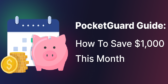 How To Save $1,000 This Month – The PocketGuard Guide