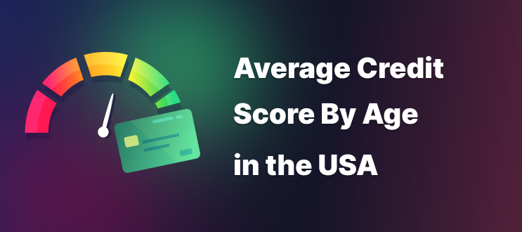 Average Credit Score By Age in the USA