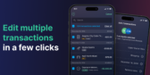 Multiple Edit: Manage Your Transactions Faster Than Ever!