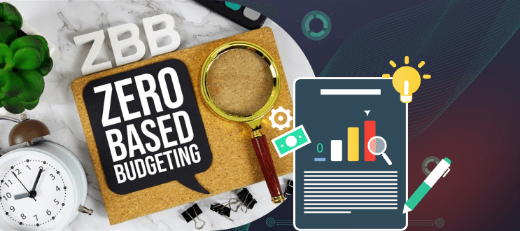 Zero-Based Budgeting: What Is It, Steps, and Key Advantages